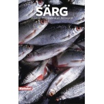 SÄRG. Eluviisid. Püügitehnikad. Retseptid.